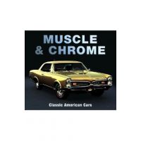 Muscle & Chrome: Classic American Cars - Publications International Ltd