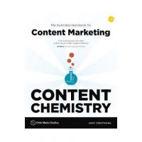 Content Chemistry: The Illustrated Handbook for Content Marketing - Andy Crestodina