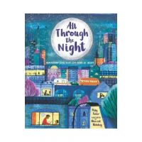 All Through the Night: Important Jobs That Get Done at Night - Polly Faber