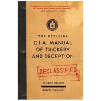 The Official CIA Manual of Trickery and Deception - H. Keith Melton
