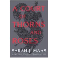 A Court of Thorns and Roses - Sarah J. Maas