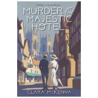 Murder at the Majestic Hotel - Clara Mckenna