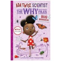 Bug Bonanza! (ADA Twist, Scientist: Why Files #4) - Andrea Beaty