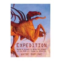 Expedition: Being an Account in Words and Artwork of the 2358 A.D. Voyage to Darwin IV - Wayne Douglas Barlowe