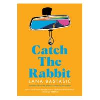Catch the Rabbit - Lana Bastasic
