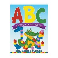 ABC Coloring Book For Toddlers incl. Mazes & Puzzles - Speedy Publishing Llc