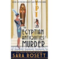 The Egyptian Antiquities Murder - Sara Rosett