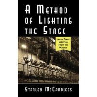 A Method of Lighting the Stage 4th Edition - Stanley Mccandless