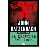 La Historia del Loco / Madman's Tale - John Katzenbach