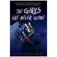 The Girls Are Never Gone - Sarah Glenn Marsh