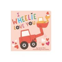 I Wheelie Love You - Hannah Eliot
