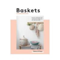 Baskets: Projects, Techniques and Inspirational Designs for You and Your Home - Tabara N'diaye