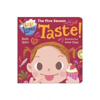 Baby Loves the Five Senses: Taste! - Ruth Spiro