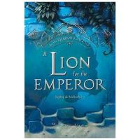 A Lion for the Emperor, Volume 2 - Sophie De Mullenheim