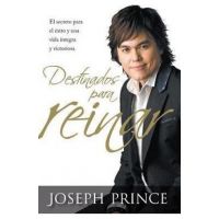 Destinados Para Reinar: El Secreto Para El Exito Sin Esfuerzo, La Integridad y La Vida Victoriosa - Joseph Prince