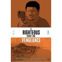 A Righteous Thirst for Vengeance, Volume 2 - Rick Remender