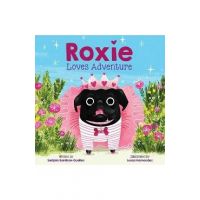 Roxie Loves Adventure - Sudipta Bardhan-quallen