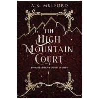 The High Mountain Court - A. K. Mulford