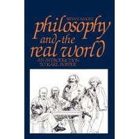 Philosophy and the Real World: An Introduction to Karl Popper - Bryan Magee