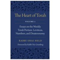 The Heart of Torah, Volume 2, 2: Essays on the Weekly Torah Portion: Leviticus, Numbers, and Deuteronomy - Shai Held