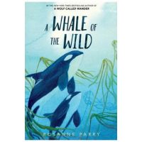 A Whale of the Wild - Rosanne Parry