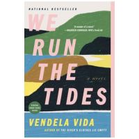 We Run the Tides - Vendela Vida