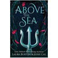 Above the Sea: A Little Mermaid Retelling - Jessie Cal