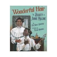 Wonderful Hair: The Beauty of Annie Malone - Eve Nadel Catarevas