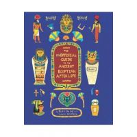 The Unofficial Guide to the Ancient Egyptian Afterlife - Sophie Berger