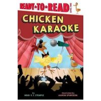 Chicken Karaoke: Ready-To-Read Level 1 - Heidi E. Y. Stemple