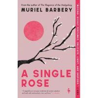 A Single Rose - Muriel Barbery