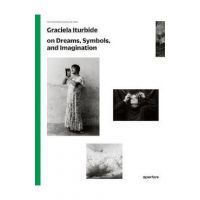 Graciela Iturbide on Dreams, Symbols, and Imagination - Graciela Iturbide