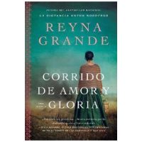 A Ballad of Love and Glory / Corrido de Amor Y Gloria (Spanish Edition): Una Novela - Reyna Grande