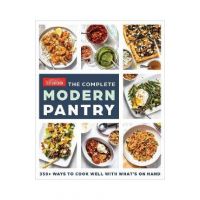 The Complete Modern Pantry: 350+ Ways to Cook Well with What's on Hand - America's Test Kitchen