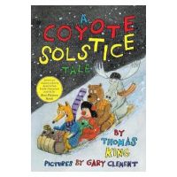 A Coyote Solstice Tale - Thomas King