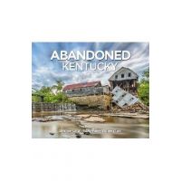 Abandoned Kentucky - Sherman Cahal