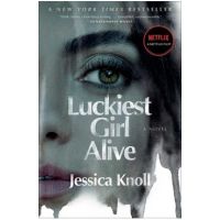 Luckiest Girl Alive - Jessica Knoll