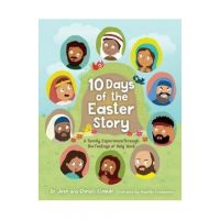 10 Days of the Easter Story: A Family Experience Through the Feelings of Holy Week - Josh Straub