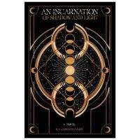 An Incarnation of Shadow and Light - S. A. Christianson
