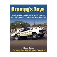 Grumpy's Toys: The Authorized History of Grumpy Jenkins' Cars - Doug Boyce