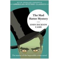 The Mad Hatter Mystery - John Dickson Carr