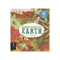 Hidden Habitats: Earth - Camilla De La Bedoyere