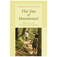 The Tao of Montessori - Catherine Mctamaney