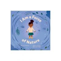 I Am a Force of Nature - Carolyn Kanjuro