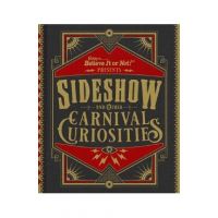 Ripley's Believe It or Not! Sideshow and Other Carnival Curiosities - Ripley's Believe It Or Not!