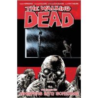 The Walking Dead Volume 23: Whispers Into Screams - Robert Kirkman