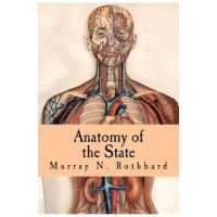 Anatomy of the State - Murray N. Rothbard