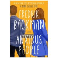 Anxious People - Fredrik Backman
