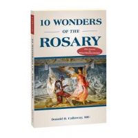 10 Wonders of the Rosary - Donald H. Calloway