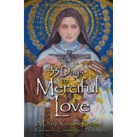 33 Days to Merciful Love: A Do-It-Yourself Retreat in Preparation for Divine Mercy Consecration - Michael E. Gaitley
